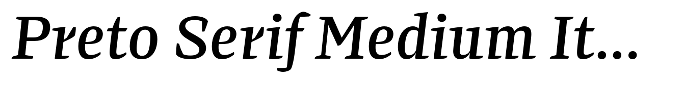Preto Serif Medium Italic